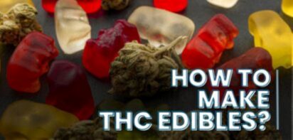 How to Make THC Edibles