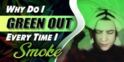 Why Do I Green Out Every Time I Smoke