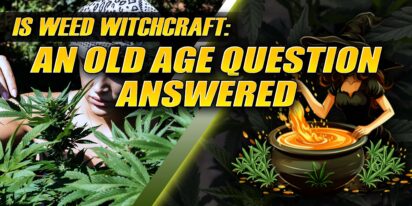 Is Weed Witchcraft