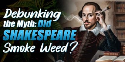Did Shakespeare Smoke Weed