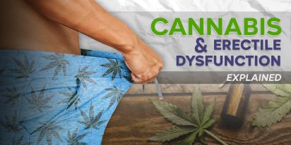 Cannabis and Erectile Dysfunction Explained