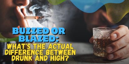 Buzzed or Blazed: What's the Actual Difference Between Drunk and High?
